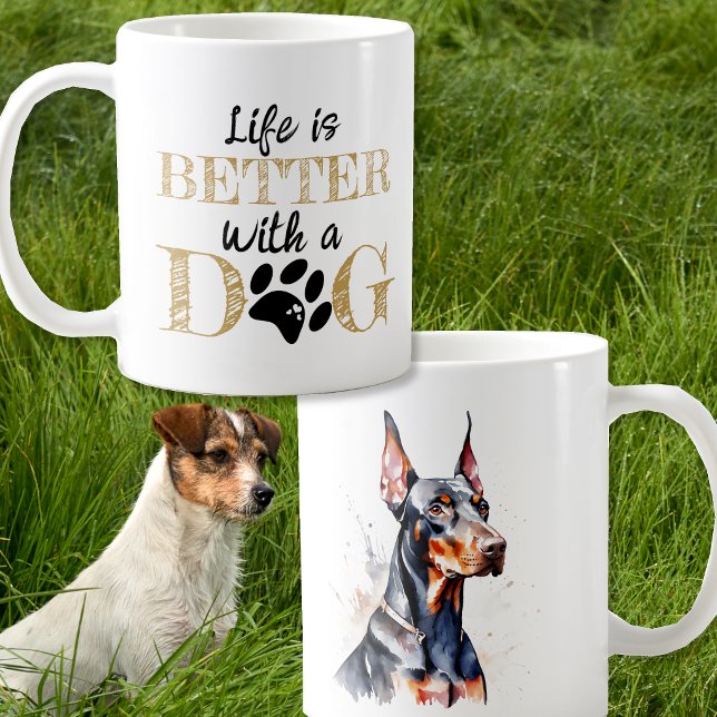 Mug La vie est meilleure avec un cadeau de chien Dober (Créateur téléchargé)