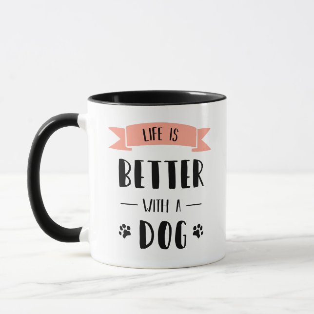 Mug La vie est meilleure avec un chien (Gauche)