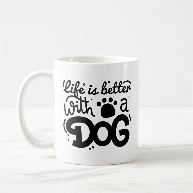 Mug La Vie Est Meilleure Avec Un Chien (Gauche)