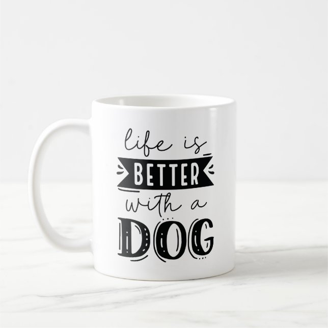 Mug La Vie Est Meilleure Avec Un Chien (Gauche)
