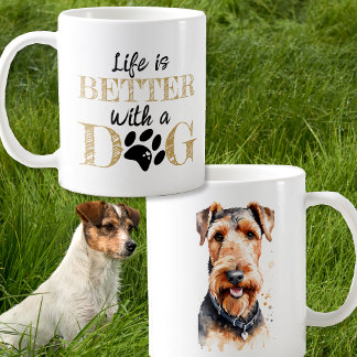 Mug La vie est meilleure avec un chien Airedale terrie