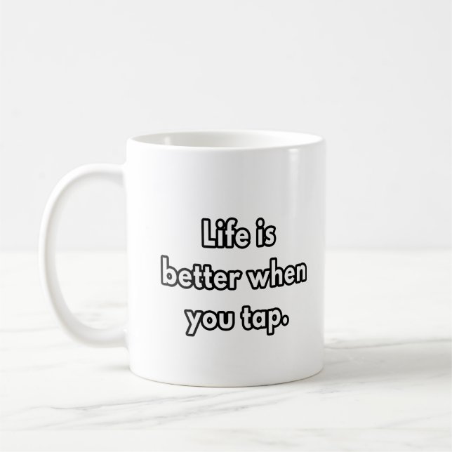 Mug La vie est meilleure quand vous touchez - cadeaux  (Gauche)