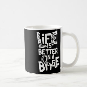 Mug La vie est meilleure sur un vélo bicyclette cyclis