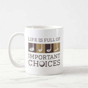 Mug La Vie Est Pleine De Choix Importants