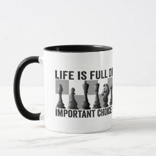 Mug La vie est pleine de choix importants Joueur d'éch