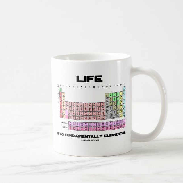 Mug La Vie Est Si Fondamentalement Un Tableau Périodiq (Droite)
