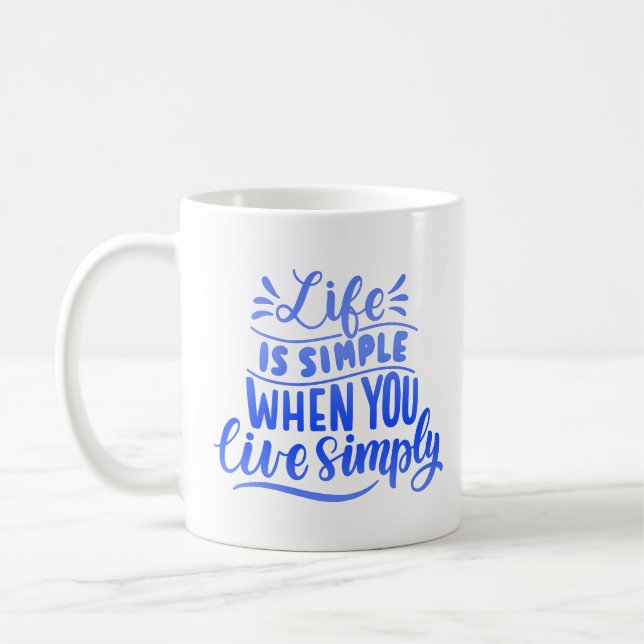 MUG LA VIE EST SIMPLE QUAND VOUS VIVEZ SIMPLEMENT (Gauche)