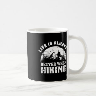 Mug La vie est toujours meilleure en randonnée pour le