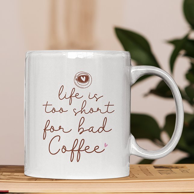 Mug La vie est trop courte pour une mauvaise citation  (Créateur téléchargé)