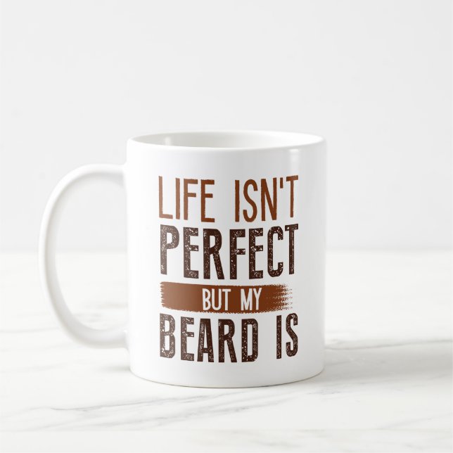 Mug La vie n’est pas parfaite, mais ma barbe est (Gauche)