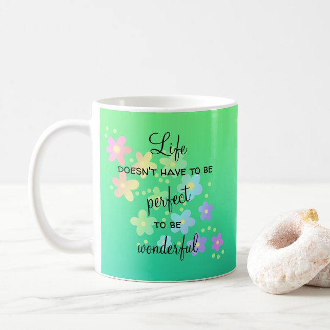 Mug La vie n'a pas besoin d'être parfaite (Avec donut)