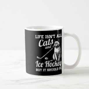 Mug La vie n'est pas faite que de chats et de hockey s