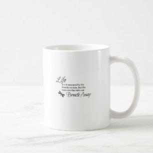 Mug La vie n'est pas mesurée