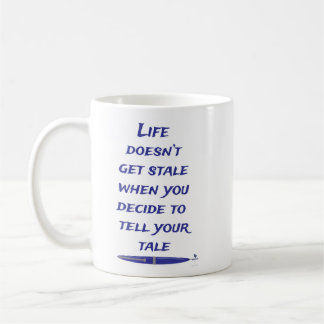 Mug La Vie N'Est Pas Un Écrivain De Conte Stale Qui Di
