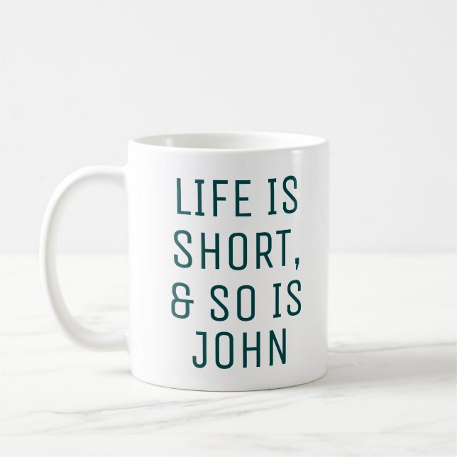 Mug La vie personnalisée est une courte citation Humou (Gauche)