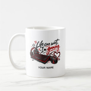 Mug La vie peut attendre – Cadeau drôle pour joueur