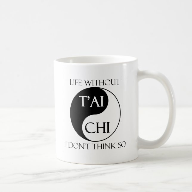 Mug La vie sans Chi de Tai ? (Droite)