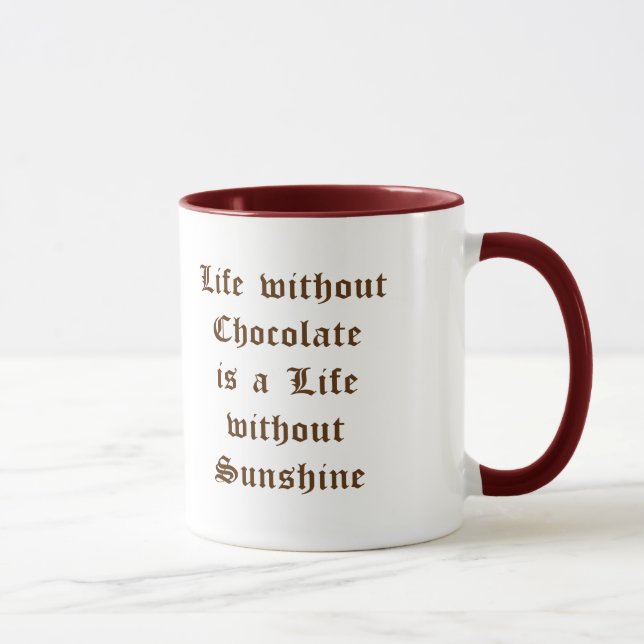 Mug La vie sans chocolat est une vie sans soleil (Droite)