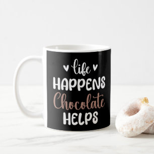 Mug La vie se passe Le chocolat aide à dire des choses