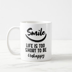 Mug La vie souriante est trop courte pour être une mot