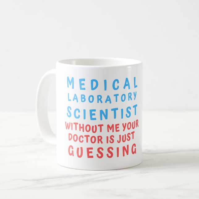 Mug LABORATOIRE SCIENTIFIQUE Médicale SANS MOI VOTRE D (Devant gauche)