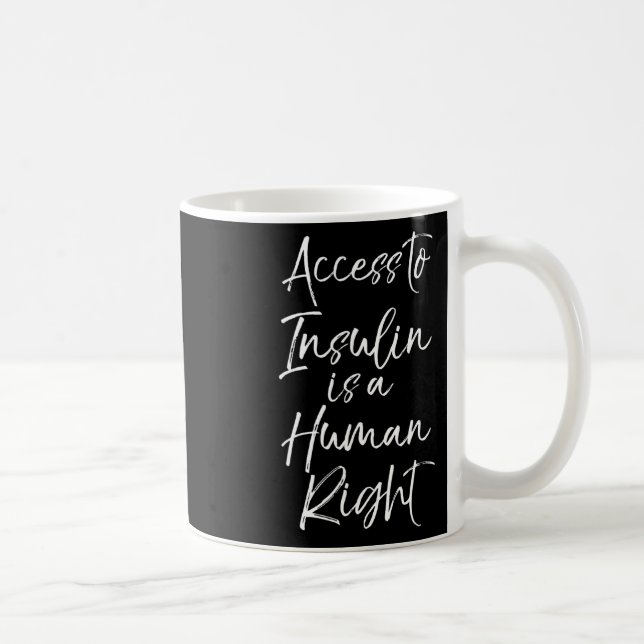 Mug L'Accès À L'Insuline Est Un Droit Humain Pour Les  (Droite)