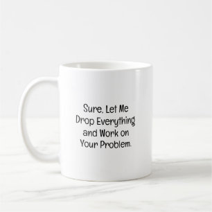 Mug Lâche Tout Drôle Ami de Travail Sarcastique