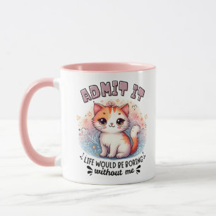 Mug L'admettre La Vie Serait Ennuyeuse Cadeau pour Ama
