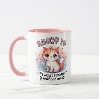 Mug L'admettre La Vie Serait Ennuyeuse Cadeau pour Ama