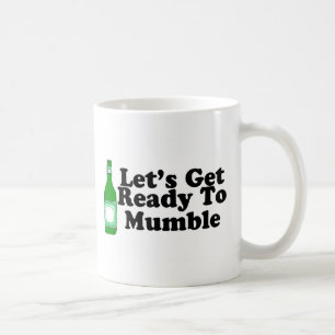 Mug Laisse être prêt pour marmonner