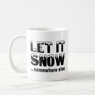 Mug Laisse-Le Neiger... Un Autre Endroit.