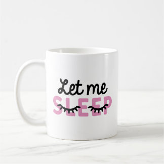 Mug Laisse-Moi Dormir