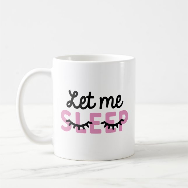 Mug Laisse-Moi Dormir (Gauche)