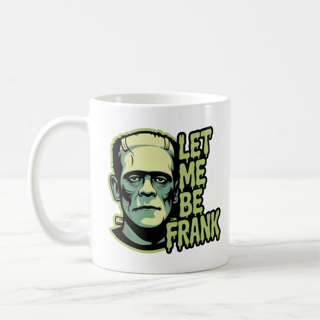 Mug Laisse-moi être Frank (Gauche)