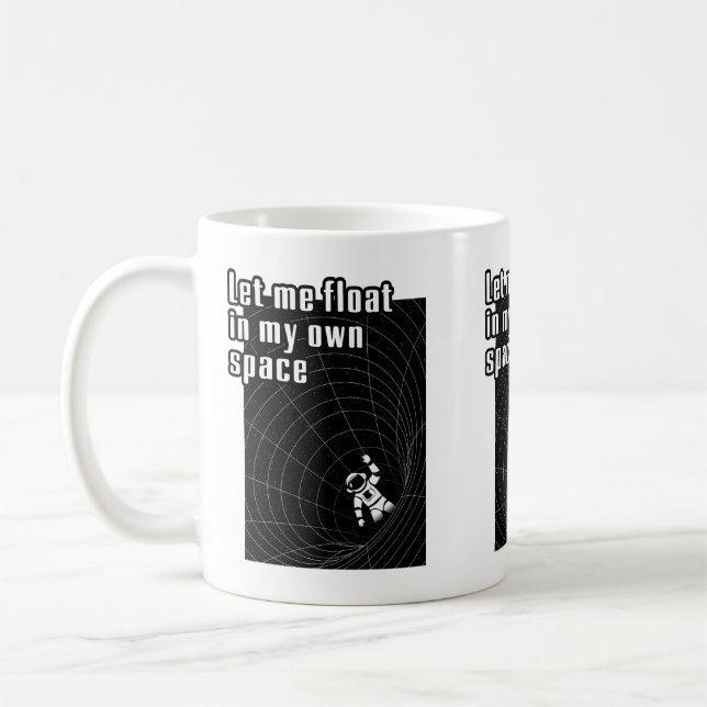 Mug Laisse-moi flotter dans mon propre espace (Gauche)
