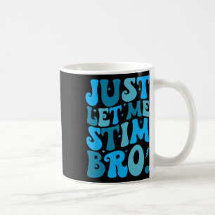 Mug Laisse-Moi Stim Bro Sensibilisation sur l'autisme