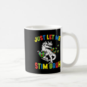 Mug Laisse-Moi Stim Bruh Drôle Sensibilisation sur l'a