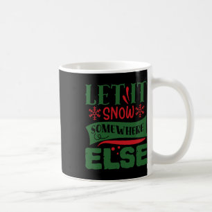 Mug Laisser Il Neiger Quelque Part Ailleurs Noël Doux