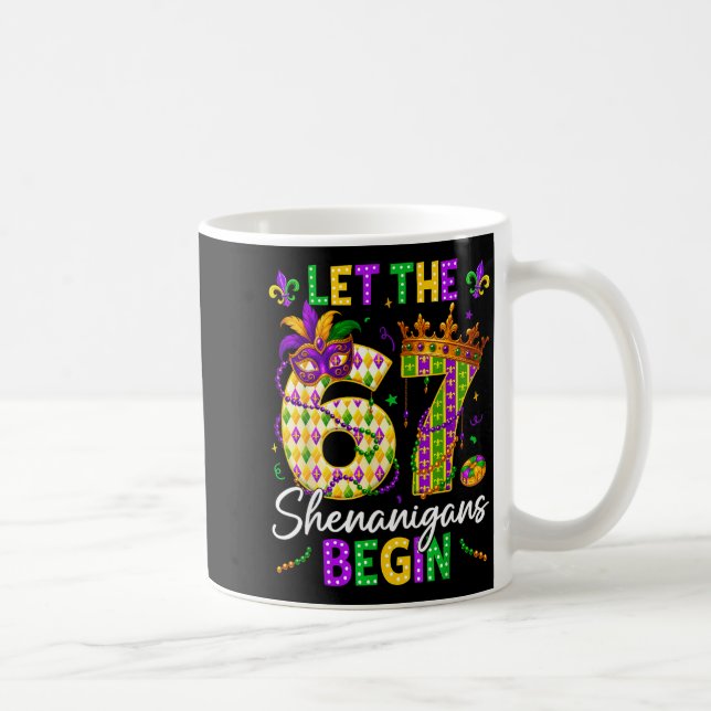 Mug Laissez commencer les 67 Shenanigans Drôle 6 7 Six (Droite)