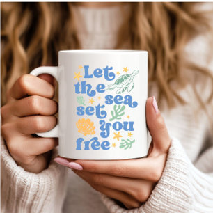 Mug Laissez la mer vous mettre gratuitement - Citation