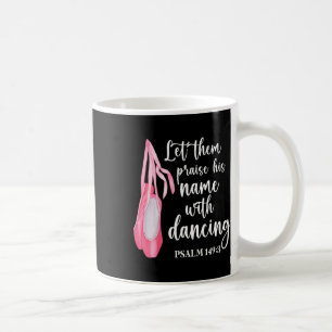 Mug Laissez-Les Louer Son Nom Avec Danse Ballet Danse