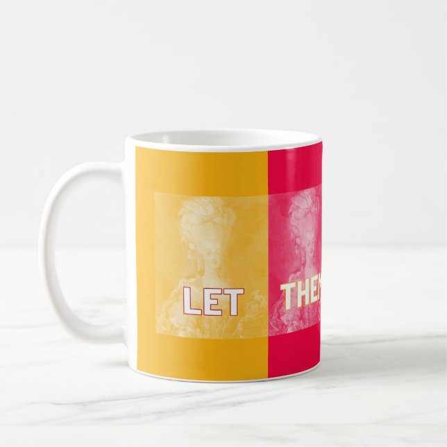 Mug "Laissez-les manger du gâteau" : Marie Antoinette  (Gauche)