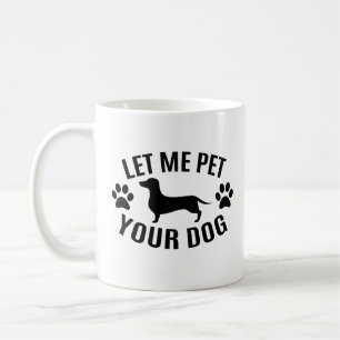 Mug Laissez-Moi Caresser Votre Chien - Amateurs de Chi