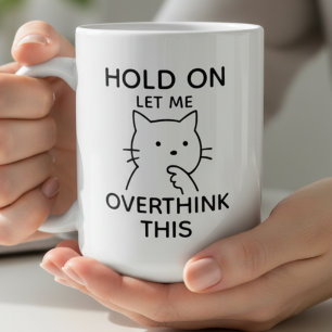 Mug Laissez-Moi Repenser À Cela Citation Drôle de Chat