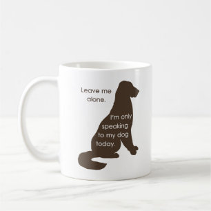 Mug Laissez-moi seul moi parle seulement à mon chien