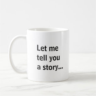 Mug Laissez-moi vous raconter une histoire...