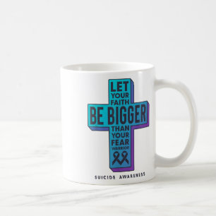 Mug Laissez Votre Foi être Plus Grande Que Votre Peur
