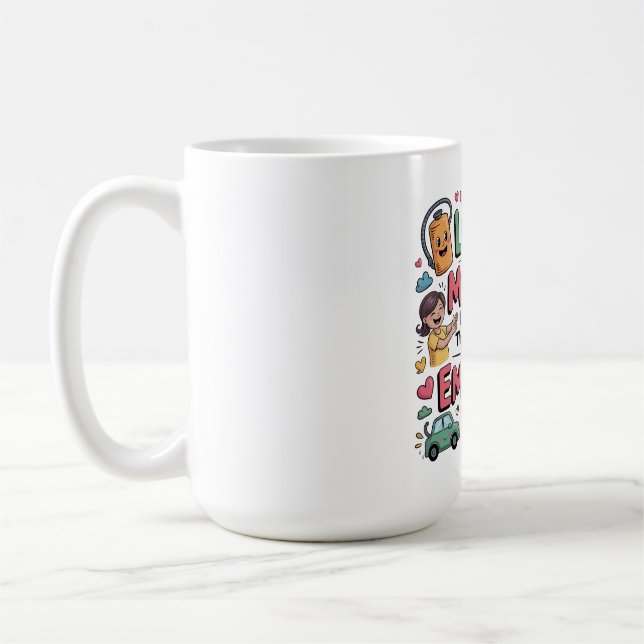 Mug L'amour d'une mère est le carburant qui donne des  (Gauche)