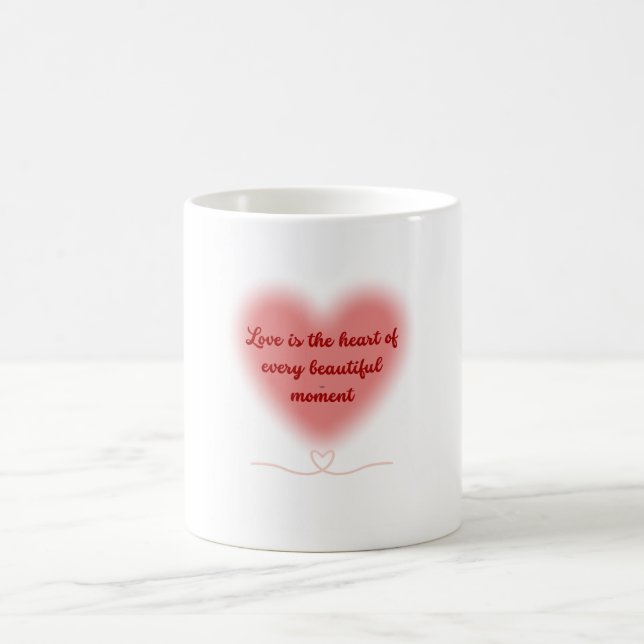 Mug L'amour est le coeur de chaque moment magnifique (Centre)