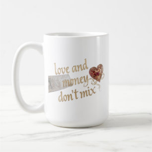 Mug L'amour et l'argent ne se mélangent pas" Typograph